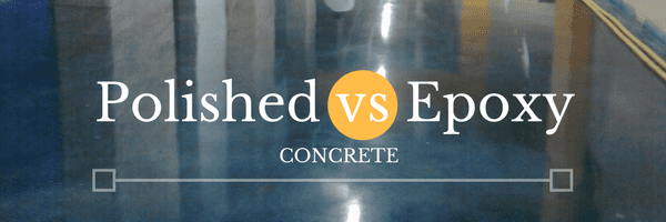 Polished vs Epoxy Concrete